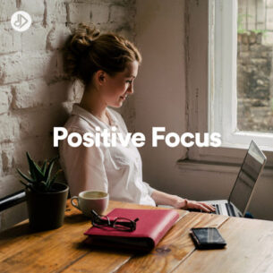 Positive Focus (Playlist)