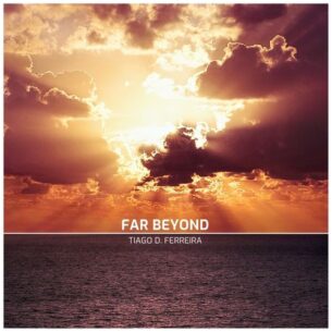 Tiago D. Ferreira Far Beyond