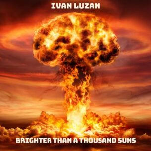Ivan Luzan Brighter Than A Thousand Suns