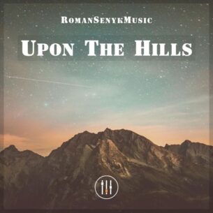 Romansenykmusic Upon the Hills