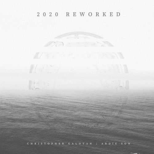 Christopher Galovan, Ardie Son 2020 Reworked