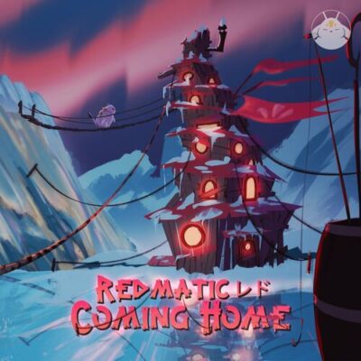 Redmatic レド Coming Home