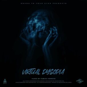 Songs To Your Eyes Virtual Dysopia