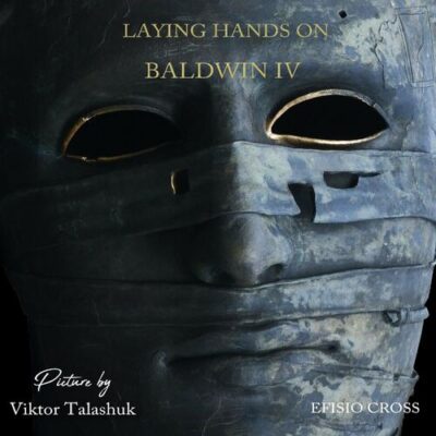 Efisio Cross Laying Hands On Baldwin IV