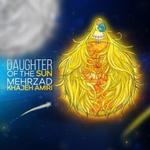 Mehrzad Khajeh Amiri Daughter of the Sun