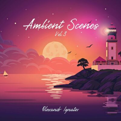 Olexandr Ignatov Ambient Scenes, Vol. 3