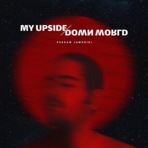 Pedram Jamshidi - My Upside Down World