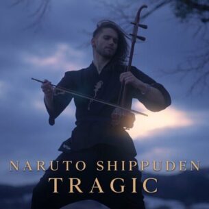 Eliott Tordo Erhu Naruto Shippuden: Tragic
