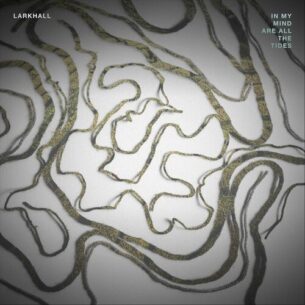 Larkhall In My Mind Are All the Tides