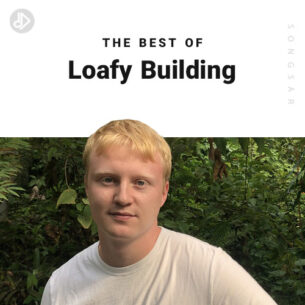The Best Of Loafy Building (Playlist)