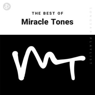 The Best Of Miracle Tones (Playlist)