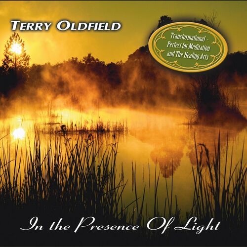 Terry Oldfield In the Presence of Light
