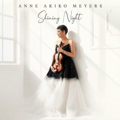 Anne Akiko Meyers, Jason Vieaux ,Fabio Bidini - Anne Akiko Meyers – Shining Night