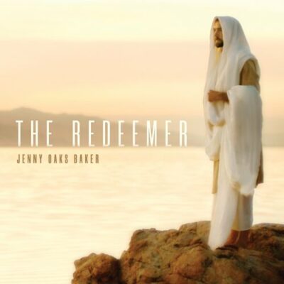 Jenny Oaks Baker The Redeemer