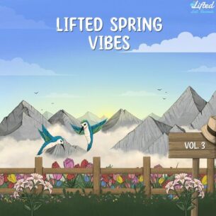 Lifted LoFi Lifted Spring Vibes, Vol.3