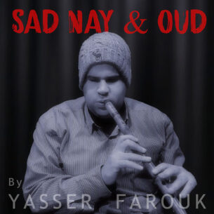 Yasser Farouk Sad Nay And Oud