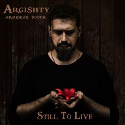 Argishty Still To Live