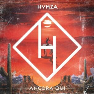 HVMZA Ancora Qui