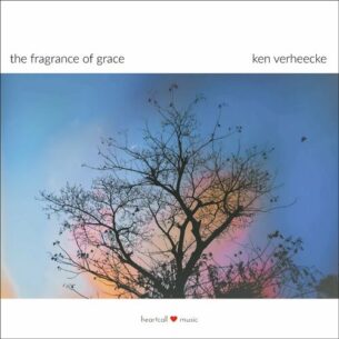 Ken Verheecke The Fragrance of Grace