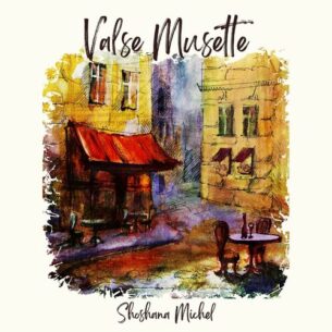 Shoshana Michel Valse Musette