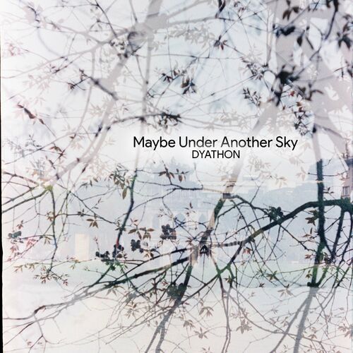 Maybe Under Another Sky