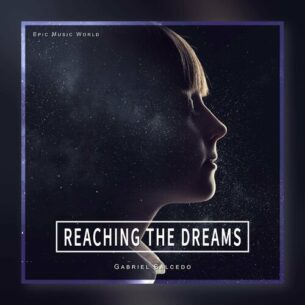 Epic Music World, Gabriel Salcedo - eaching the Dreams