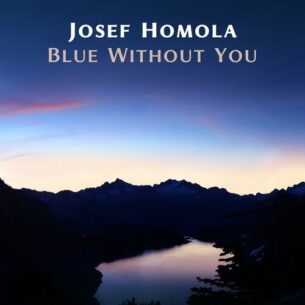 Josef Homola Blue Without You