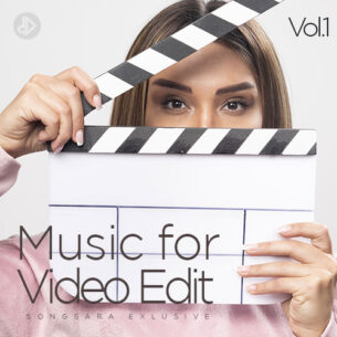 Music for Video Edits Vol.1 (SONGSARA Exlusive)