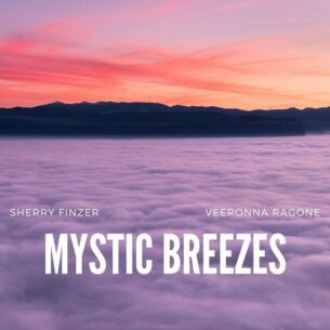 Sherry Finzer, VeeRonna Ragone - Mystic Breezes