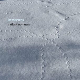 A Silent Newness