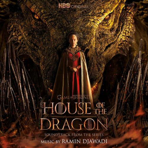 House of the Dragon Season 1 Soundtrack from the HBO® Series Ramin Djawadi