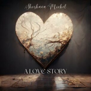 A Love Story Shoshana Michel