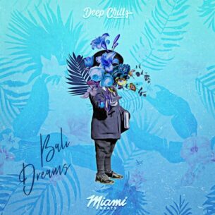 Bali Dreams Deep Chills