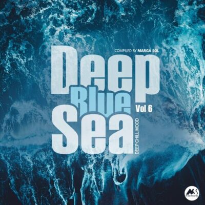 Deep Blue Sea Vol.6 Deep Chill Mood