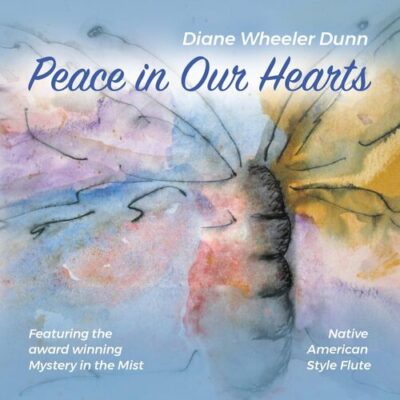 Peace in Our Hearts Diane Wheeler Dunn