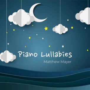 Piano Lullabies Matthew Mayer