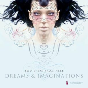 Dreams Imaginations Anthology Two Steps from Hell
