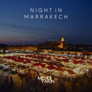 Night In Marrakech Mehdi Yakin
