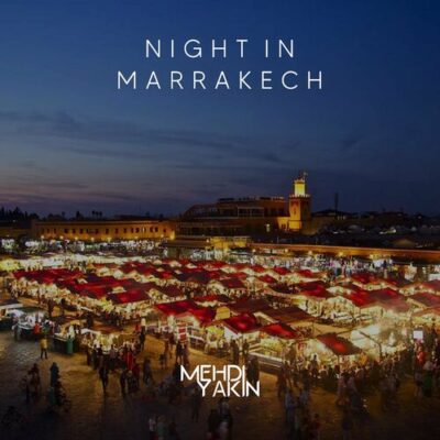 Night In Marrakech Mehdi Yakin