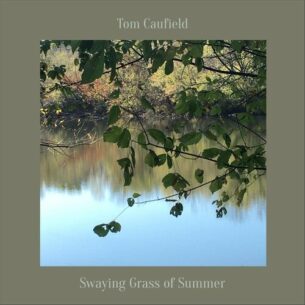 Swaying Grass of Summer Tom Caufield