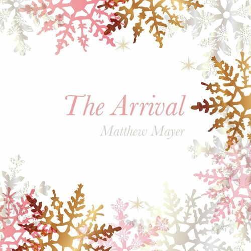 The Arrival Matthew Mayer