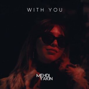 With You Mehdi Yakin