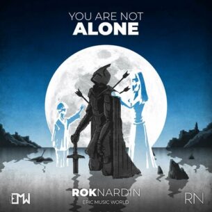 You Are Not Alone Rok Nardin Epic Music World