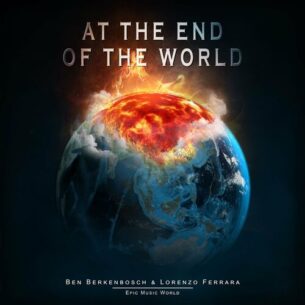 At the End of the World Ben Berkenbosch Epic Music World Lorenzo Ferrara