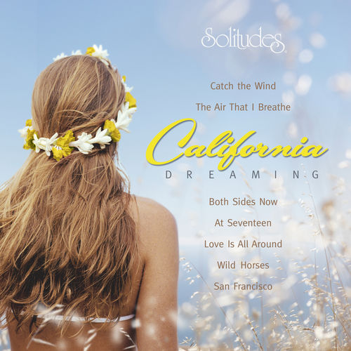 California Dreaming Dan Gibsons Solitudes