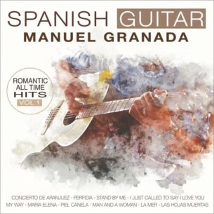 Spanish Guitar. Romantic All Time Hits Vol. 1