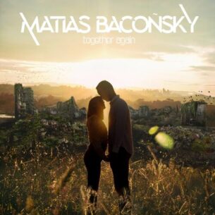 Together Again Matias Baconsky