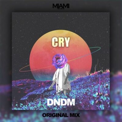 Cry DNDM