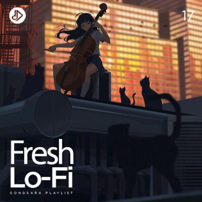 Fresh Lo Fi 17 Playlist