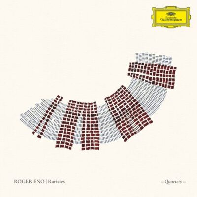 Rarities Quartets Roger Eno Scoring Berlin